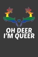 Oh Deer I'm Queer