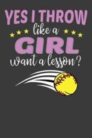 Yes I Throw Like A Girl Want A Lesson?
