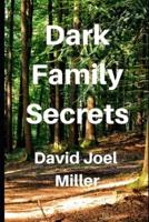Dark Family Secrets