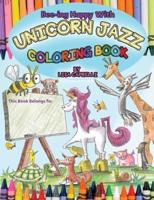 Unicorn Jazz Coloring Book