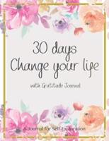 30 Days Change Your Life With Gratitude Journal