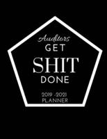 Auditors Get SHIT Done 2019 - 2021 Planner