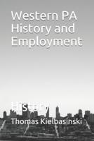 Western PA History and Employment