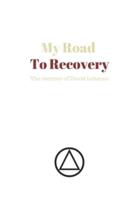 My Road to Recovery