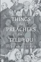 Things the Preachers Don't Tell You