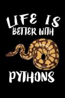 Life Is Better With Pythons