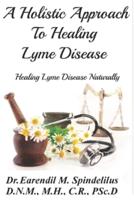 A Holistic Approach to Curing Lyme Disease