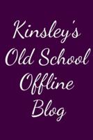 Kinsley's Old School Offline Blog