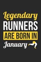 Birthday Gift for Runner Diary - Running Notebook - Legendary Runners Are Born In January Journal