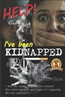 HELP! I've Been KIDNAPPED for 20 Years