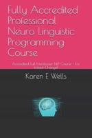 Fully Accredited Professional Neuro Linguistic Programming Course