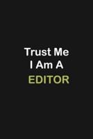 Trust Me I Am A Editor