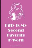 Fifty Is My Second Favorite F-Word