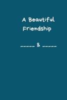 A Beautiful Friendship of __&__