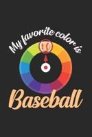 My Favorite Color Is Baseball