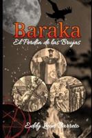 Baraka, El Perdón De Las Brujas