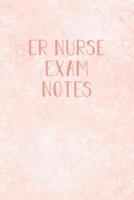 ER Nurse Exam Notes