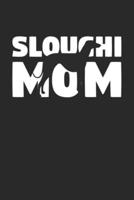 Sloughi Journal - Sloughi Notebook 'Sloughi Mom' - Gift for Dog Lovers