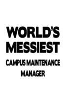 World's Messiest Campus Maintenance Manager