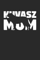 Kuvasz Journal - Kuvasz Notebook 'Kuvasz Mom' - Gift for Dog Lovers