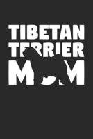 Tibetan Terrier Journal - Tibetan Terrier Notebook 'Tibetan Terrier Mom' - Gift for Dog Lovers