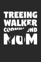Treeing Walker Coonhound Journal - Treeing Walker Coonhound Notebook 'Dog Mom' - Gift for Dog Lovers