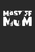 Mastiff Journal - Mastiff Notebook 'Mastiff Mom' - Gift for Dog Lovers