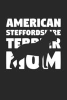 American Steffordshire Terrier Journal - American Steffordshire Terrier Notebook 'Dog Mom' - Gift for Dog Lovers
