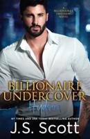 Billionaire Undercover: The Billionaire's Obsession | Hudson