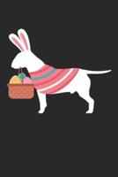 Bull Terrier Journal - Bull Terrier Notebook - Easter Gift for Bull Terrier Lovers