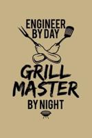 Engineer By Day Grill Master By Night