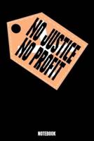 No Justice No Profit Notebook