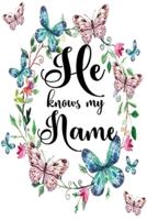 He Knows My Name Sermon Notes Journal