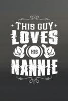 This Guy Loves His Nannie