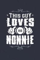This Guy Loves His Nonnie
