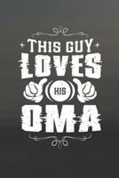 This Guy Loves His Oma