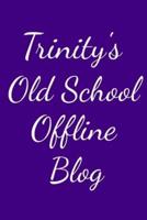 Trinity's Old School Offline Blog