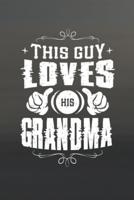 This Guy Loves His Grandma