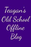 Teagan's Old School Offline Blog