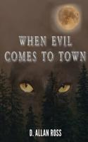 When Evil Comes to Town
