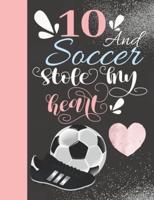 10 And Soccer Stole My Heart