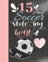 15 And Soccer Stole My Heart