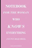 Notebook For The Woman Who Knows Everything