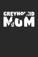 Greyhound Journal - Greyhound Notebook 'Greyhound Mom' - Gift for Dog Lovers