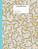 Composition Book College-Ruled Alphabet Letters