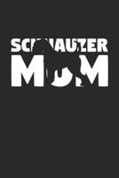 Schnauzer Journal - Schnauzer Notebook 'Schnauzer Mom' - Gift for Dog Lovers