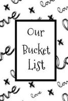 Our Bucket List