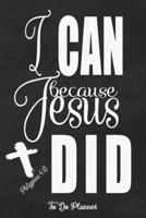 I Can Because Jesus Did - Philippians 4