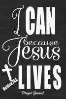 I Can Because Jesus Lives - Matthew 28