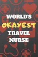 World's Okayest Travel Nurse